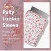 image:imageSonix x Sanrio  Puffy Laptop Sleeve  1516 Inch Quilted Pillow Puffer Laptop Carrying Case Computer Sleeve  Classic PochaccoCottage Floral